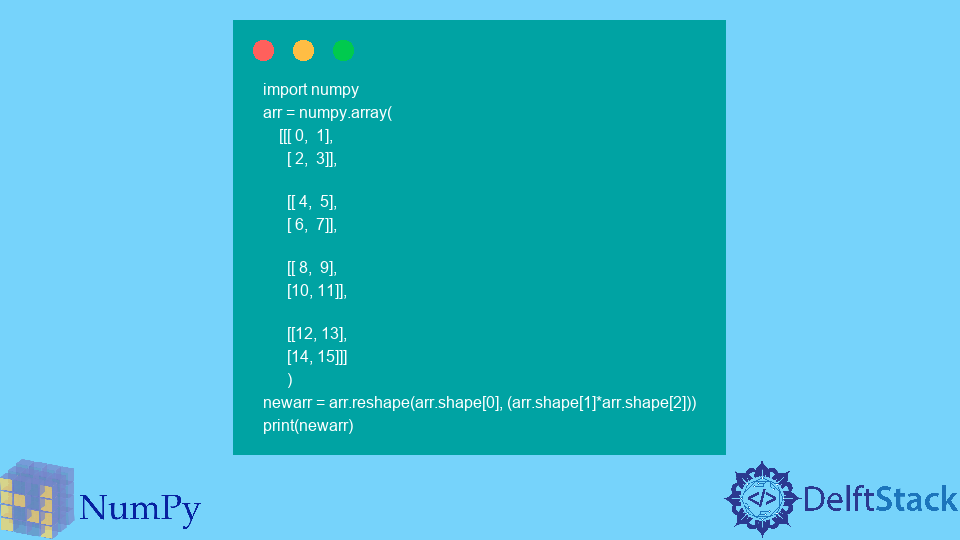 Convert 3D Array To 2D Array In Python Delft Stack